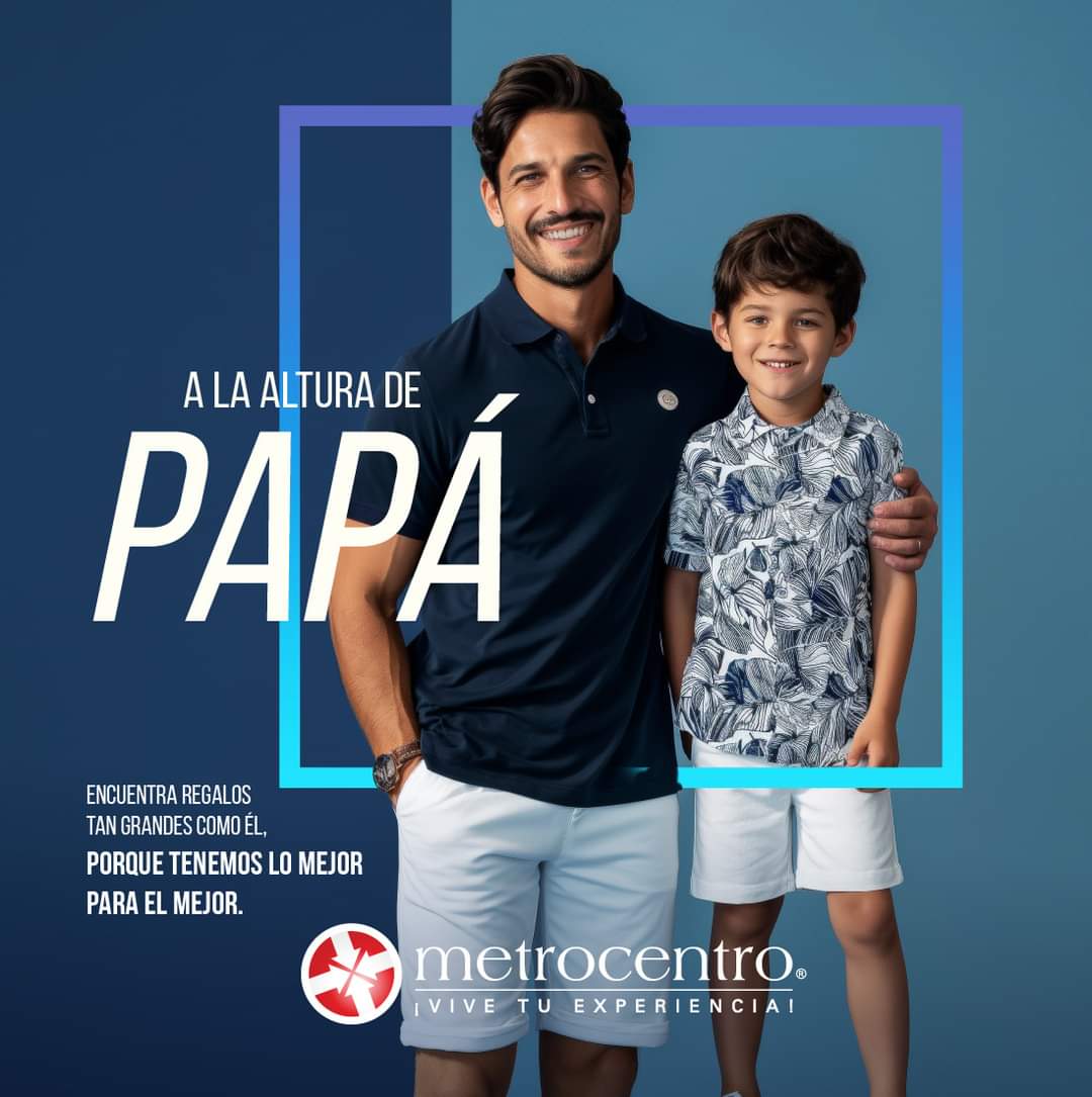 Disfruta a la altura de papá en Metrocentro